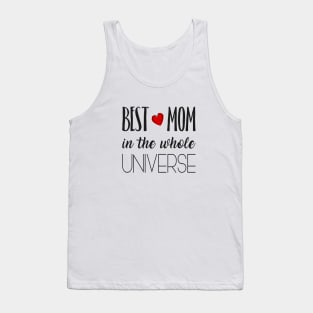 Best Mom in the whole Universe Tank Top